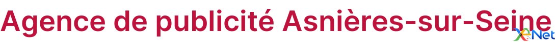 Agence de publicité Asnières-sur-Seine